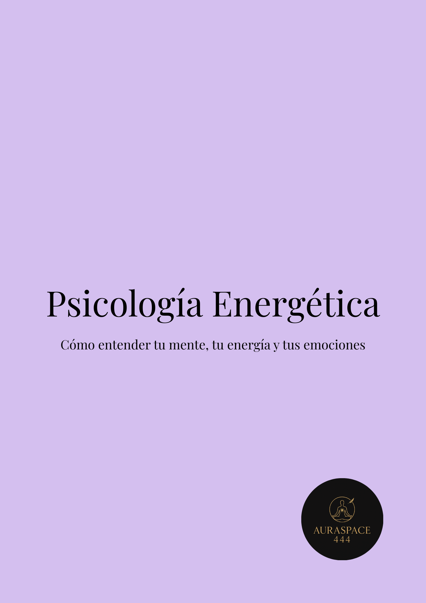 Psicología Energética - Cómo entender tu mente, tu energía y tus emociones